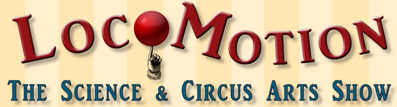 LocoMotion - The Science & Circus Arts Show, with Peter Davison